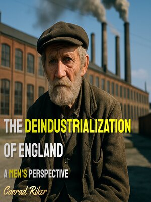 cover image of The Deindustrialization of England